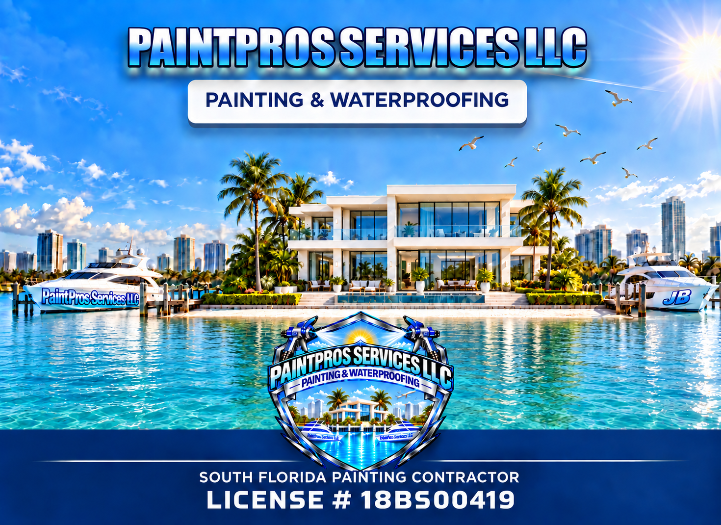 PaintPros Services LLC Painting and Waterproofing waterfront cover with modern house, yachts, shield and South Florida painting contractor license
